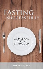 ksiazka tytu: Fasting Successfully autor: Prince Derek