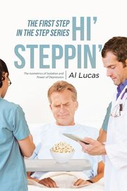 The First Step, Hi' Steppin', Lucas Al