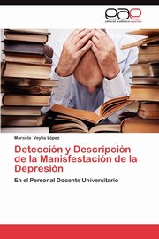 ksiazka tytu: Deteccion y Descripcion de La Manisfestacion de La Depresion autor: Veytia L. Pez Marcela