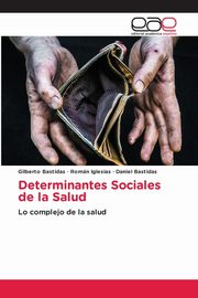 Determinantes Sociales de la Salud, Bastidas Gilberto
