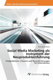 ksiazka tytu: Social Media Marketing als Instrument der Neuprodukteinfhrung autor: Krenn Anna-Maria