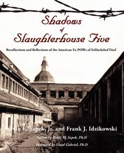 Shadows of Slaughterhouse Five, Szpek Ervin E. Jr.