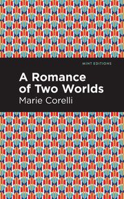 A Romance of Two Worlds, Corelli Marie
