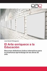 El Arte enriquece a la Educacin, Chisaguano Juan Daniel