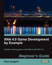 Xna 4.0 Game Development by Example, Jaegers Kurt