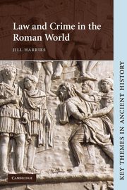ksiazka tytu: Law and Crime in the Roman World autor: Harries Jill