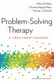 ksiazka tytu: Problem-Solving Therapy autor: Nezu Arthur M.
