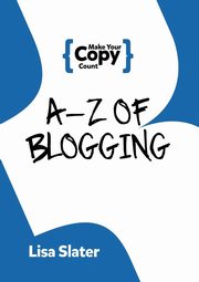 A-Z OF BLOGGING, Slater Lisa