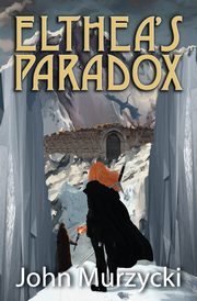 Elthea's Paradox, Murzycki John