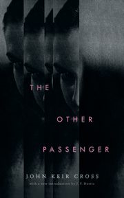 The Other Passenger (Valancourt 20th Century Classics), Keir Cross John