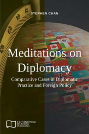 Meditations on Diplomacy, Chan Stephen