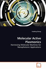 Molecular Active Plasmonics, Zheng Yuebing