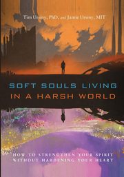 Soft Souls Living in a Harsh World, Ursiny Tim