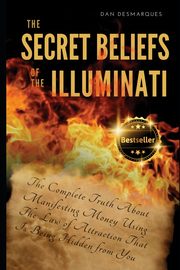 The Secret Beliefs of The Illuminati, Desmarques Dan