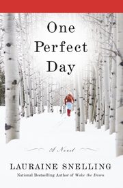 One Perfect Day, Snelling Lauraine