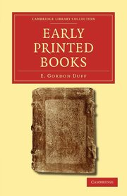 ksiazka tytu: Early Printed Books autor: Duff E. Gordon