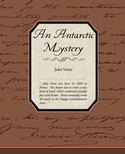 An Antarctic Mystery, Verne Jules