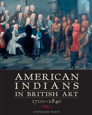 ksiazka tytu: American Indians in British Art, 1700-1840 autor: Pratt Stephanie