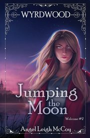 Jumping the Moon, McCoy Angel  Leigh
