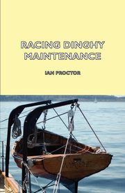Racing Dinghy Maintenance, Proctor Ian