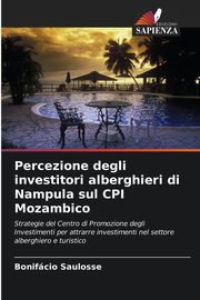 Percezione degli investitori alberghieri di Nampula sul CPI Mozambico, Saulosse Bonifcio