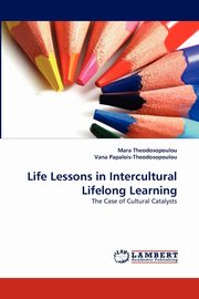 Life Lessons in Intercultural Lifelong Learning, Theodosopoulou Mara