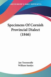 Specimens Of Cornish Provincial Dialect (1846), Treenoodle Jan