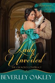 Lady Unveiled, Oakley Beverley