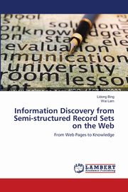 Information Discovery from Semi-structured Record Sets on the Web, Bing Lidong