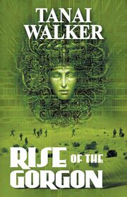 Rise of the Gorgon, Walker Tanai