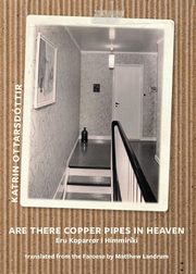 Are there copper pipes in heaven /  ERU KOPARR?R  HIMMIRKI, Ottarsdottir Katrin