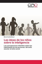 Las ideas de los ni?os sobre la inteligencia, Musci Mara Cecilia