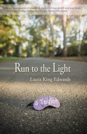 Run to the Light, Edwards Laura King