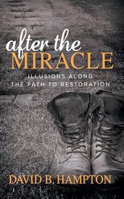 After the Miracle, Hampton David B.