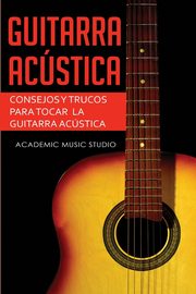 Guitarra acstica, Studio Academic Music