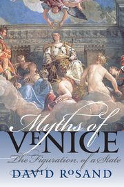 Myths of Venice, Rosand David