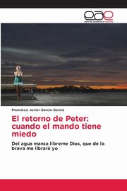 ksiazka tytu: El retorno de Peter autor: Garca Garca Francisco Javier