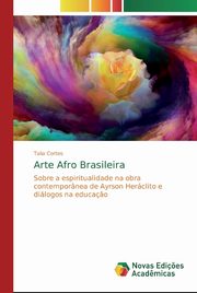 ksiazka tytu: Arte Afro Brasileira autor: Cortes Talia