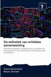 ksiazka tytu: De esthetiek van artistieke samenwerking autor: Samandova Yvana