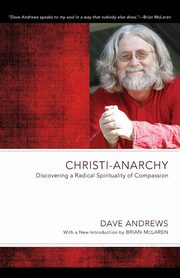Christi-Anarchy, Andrews Dave