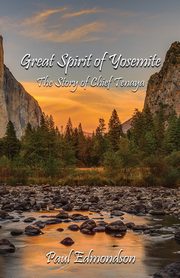 Great Spirit of Yosemite, Edmondson Paul