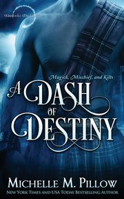 A Dash of Destiny, Pillow Michelle M.