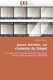 ksiazka tytu: Janos Hersko, Un Cineaste Du Degel autor: Lengyel David