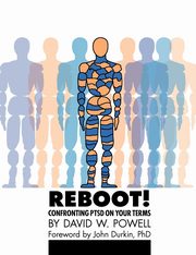 REBOOT! Confronting PTSD on Your Terms, Powell David W.