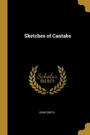 ksiazka tytu: Sketches of Cantabs autor: Smith John
