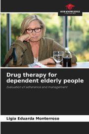 Drug therapy for dependent elderly people, Monterroso Lgia Eduarda