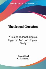 The Sexual Question, Forel August