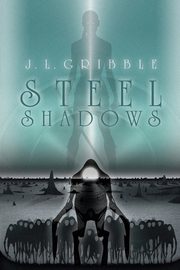 ksiazka tytu: Steel Shadows autor: Gribble J.L.
