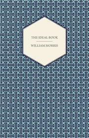 ksiazka tytu: The Ideal Book autor: Morris William