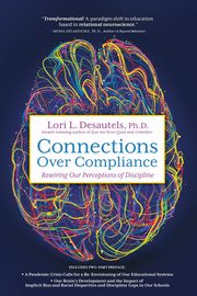 Connections Over Compliance, Desautels Lori L.
